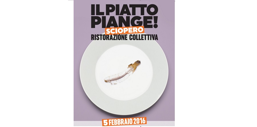 IL PIATTO PIANGE! VENERDÌ 5 FEBBRAIO SCIOPERO NAZIONALE RISTORAZIONE COLLETTIVA CON PRESIDIO A BOLOGNA