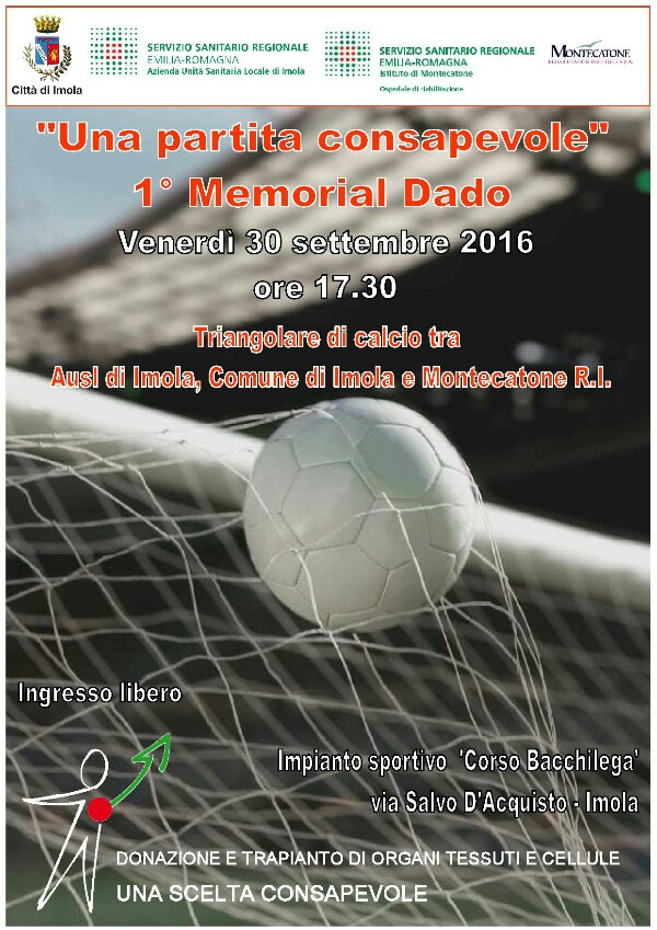 TRIANGOLARE DI CALCIO ‘UNA PARTITA CONSAPEVOLE ’ – 1° MEMORIAL DADO IL 30 SETTEMBRE ORE 17.30, PRESSO IL CAMPO DI CALCIO “CORSO BACCHILEGA ”A