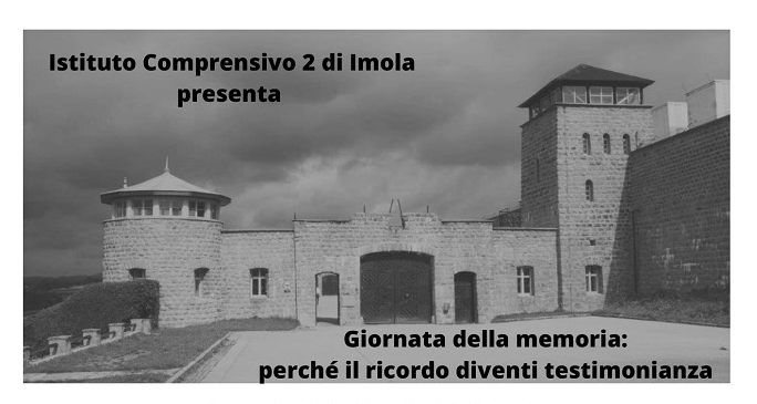 Giornata della Memoria “Perché il ricordo diventi testimonianza” Scuola secondaria di primo grado a indirizzo musicale “Innocenzo da Imola”
